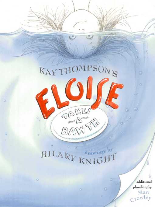 Title details for Eloise Takes a Bawth by Kay Thompson - Wait list